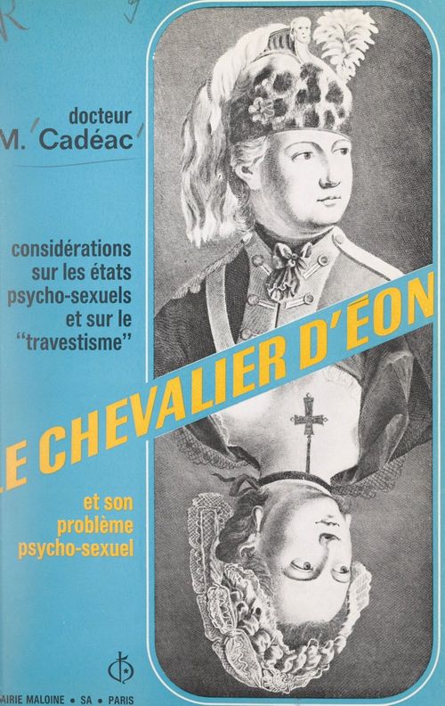 Couverture ebook de Le chevalier d'Éon et son problème psycho-sexuel, de Marcel Cadeac