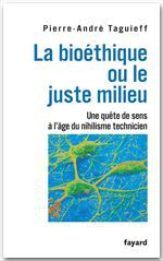Couverture ebook de La bioéthique ou le juste milieu, de Pierre-André Taguieff