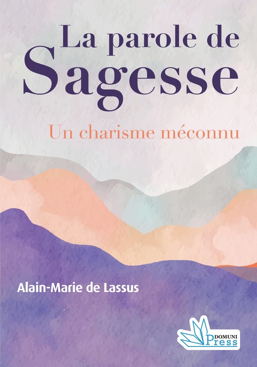 Couverture ebook de La parole de sagesse, de Alain-Marie de Lassus, Domuni Press