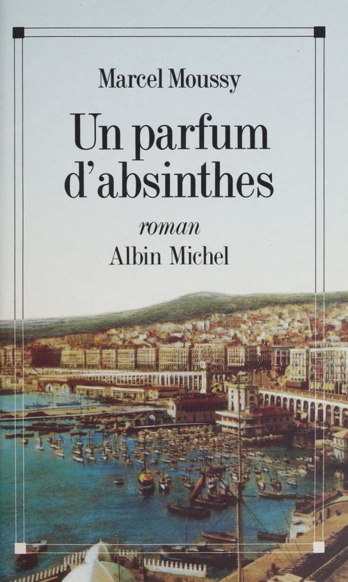 ebook cover of Un parfum d'absinthes, by Marcel Moussy