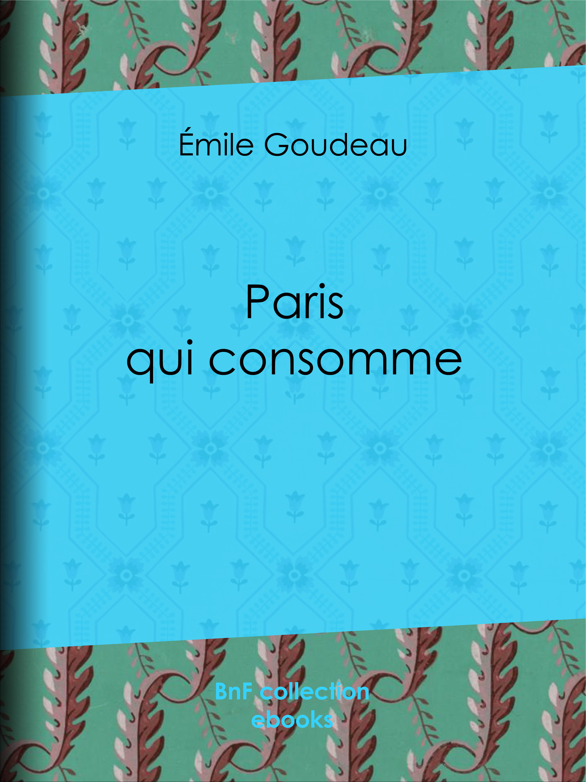 Couverture ebook de Paris qui consomme, de Emile Goudeau