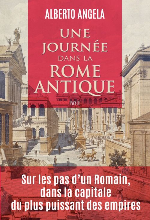 ebook cover of Une journée dans la Rome antique, by Alberto Angela, Catherine Pierre-Bon