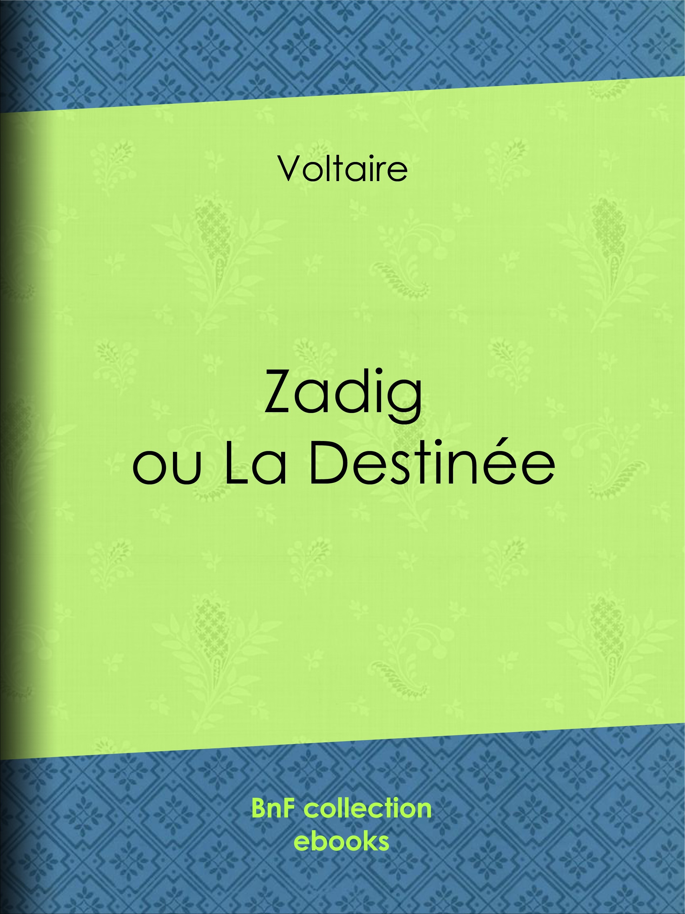 Couverture ebook de Zadig ou La Destinée, de Louis Moland, Voltaire