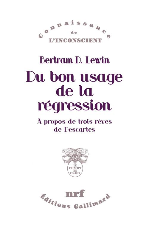 Couverture ebook de Du bon usage de la régression. À propos de trois rêves de Descartes, de Bertram D. Lewin