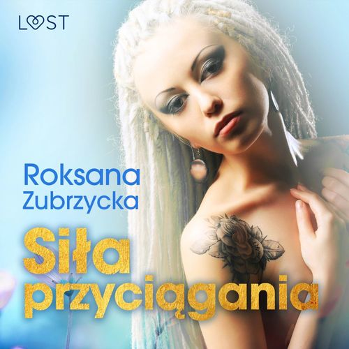Couverture audiobook de Sila przyciagania - lesbijskie opowiadanie erotyczne, de Roksana Zubrzycka