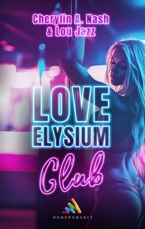 ebook cover of Love Elysium Club, by Cherylin A. Nash, Lou Jazz, Homoromance Éditions