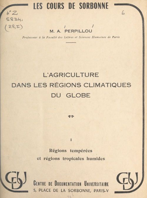 Couverture ebook de L'agriculture dans les régions climatiques du globe (1). Régions tempérées et régions tropicales humides, de Aime Perpillou