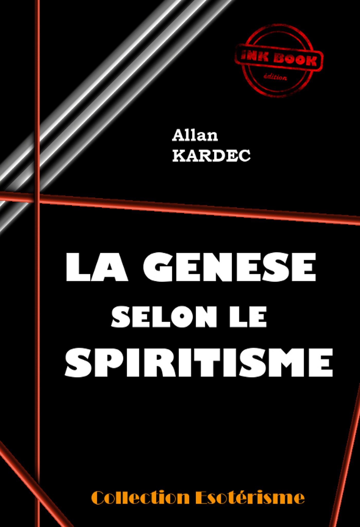 Couverture ebook de La Genèse selon le Spiritisme [édition intégrale revue et mise à jour], de Allan Kardec