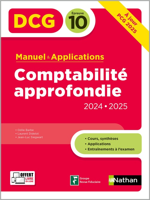 Couverture ebook de Comptabilité approfondie- DCG - Epreuve 10 - Manuel et applications - Edition 2024-2025 - ePUB, de Odile Barbe, Laurent Didelot, Jean-Luc Siegwart