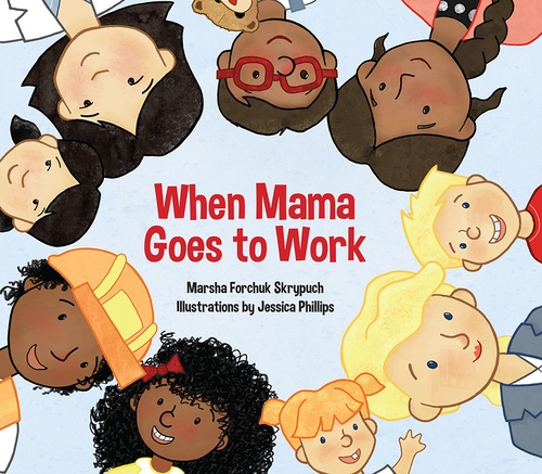 ebook cover of When Mama Goes to Work, by Marsha Forchuk Skrypuch