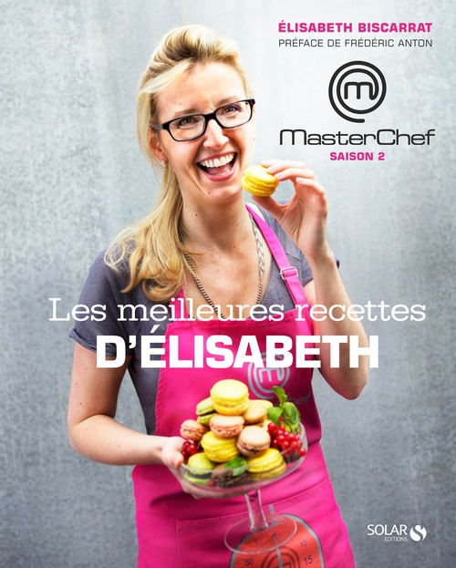 ebook cover of Masterchef - Les meilleures recettes d'Elisabeth, by Elisabeth Biscarrat, Valéry Guedes