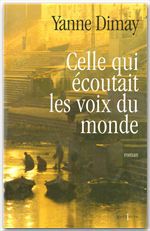 Couverture ebook de Celle qui écoutait les voix du monde, de Yanne Dimay