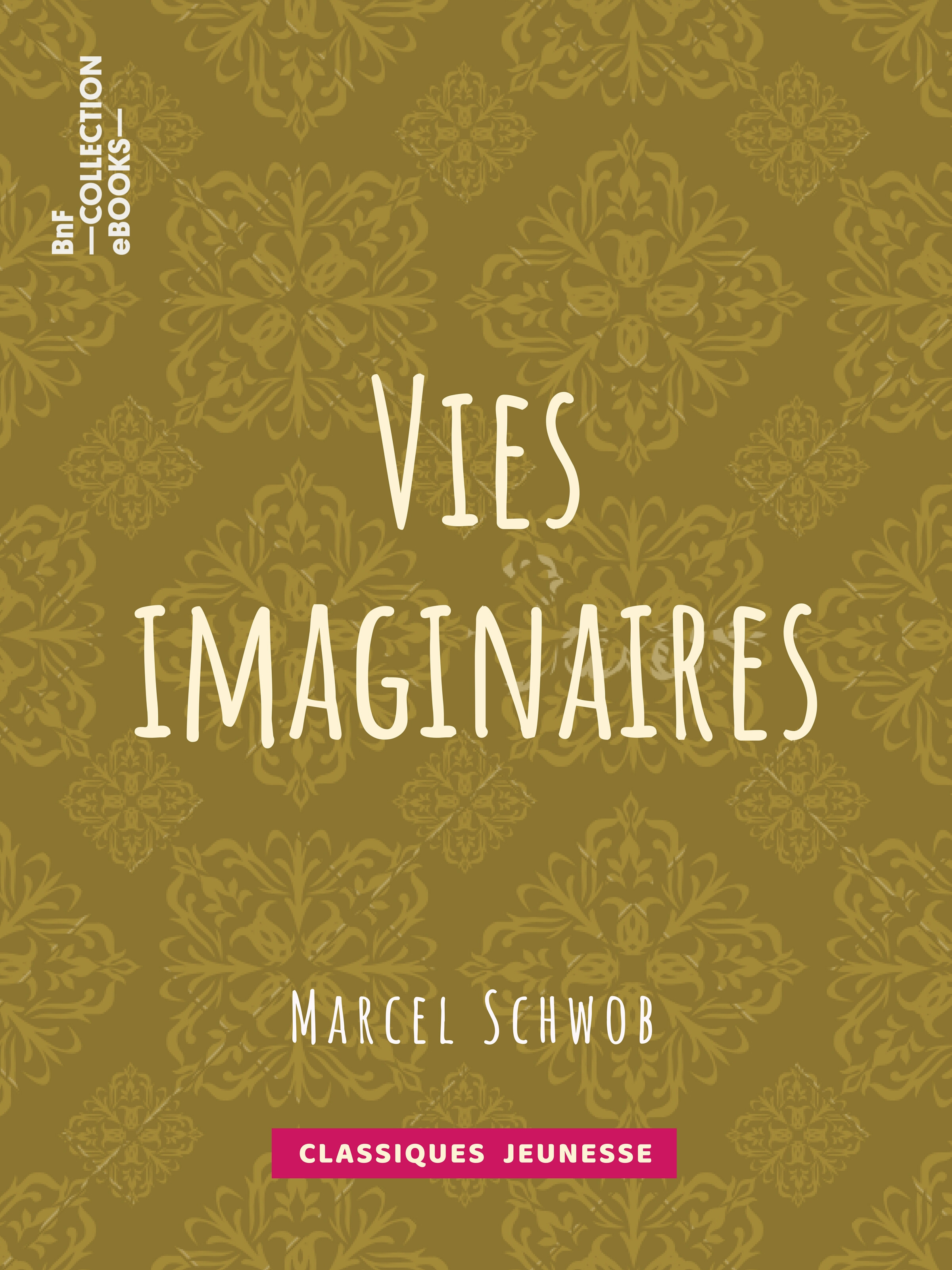 Couverture ebook de Vies imaginaires, de Marcel Schwob