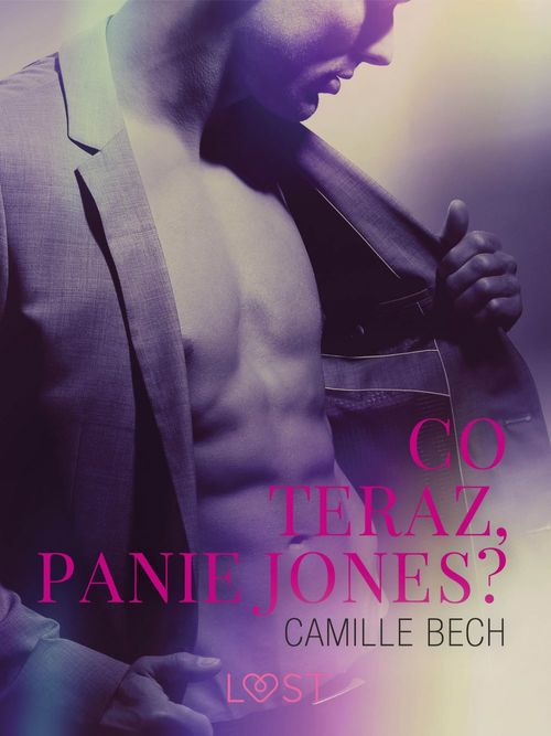 ebook cover of Co teraz, Panie Jones? - opowiadanie erotyczne, by Camille Bech