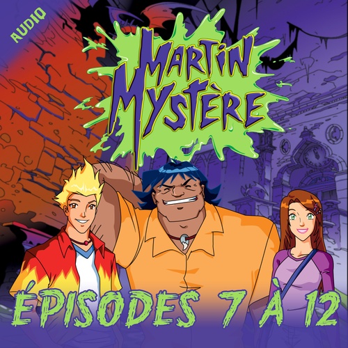 audiobook cover of Martin Mystère - Episodes 7 à 12, by Martin Mystère