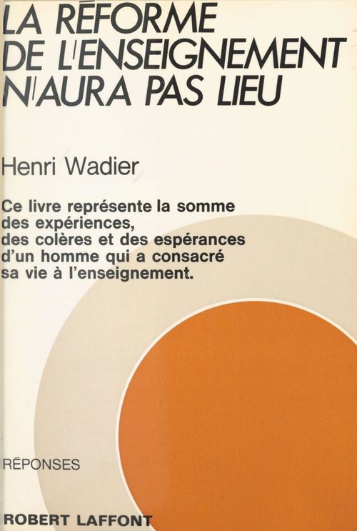 Couverture ebook de La réforme de l'enseignement n'aura pas lieu, de Henri Wadier