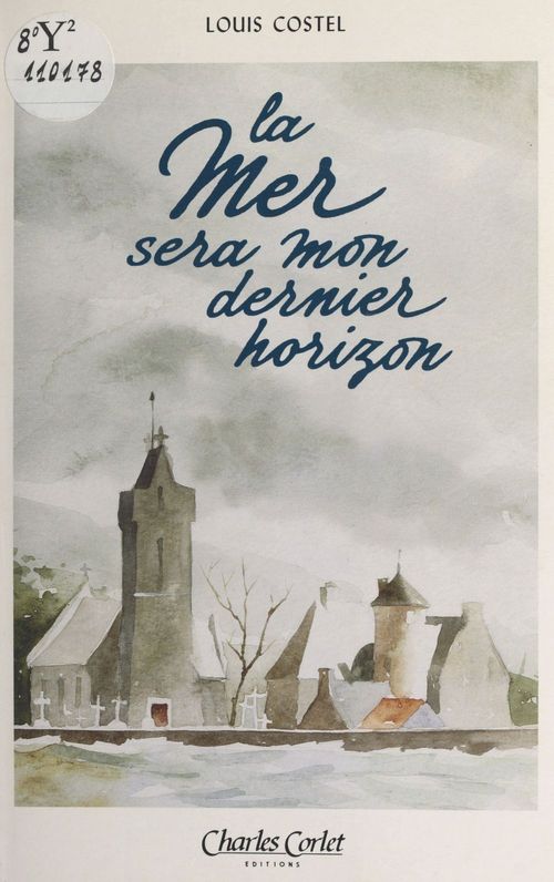 Couverture ebook de La mer sera mon dernier horizon, de Louis Costel