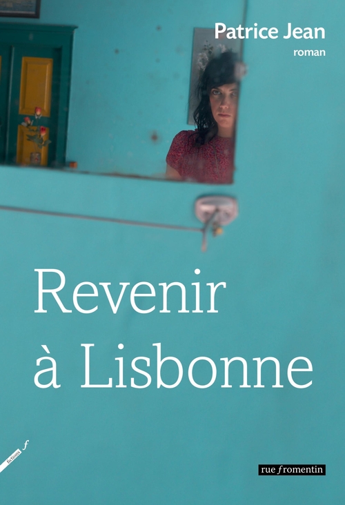 Couverture ebook de Revenir à Lisbonne, de Patrice Jean