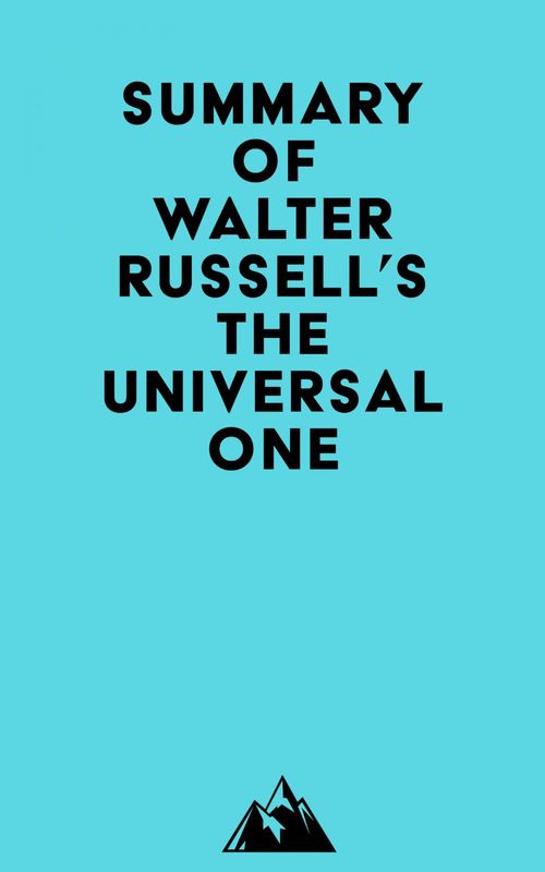 Couverture ebook de Summary of Walter Russell's The Universal One, de Everest Media