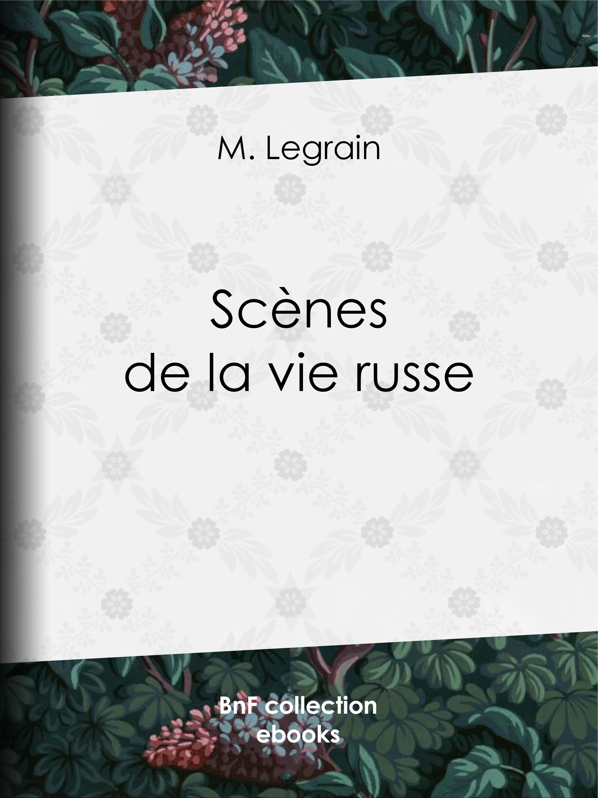 ebook cover of Scènes de la vie russe, by M. Legrain
