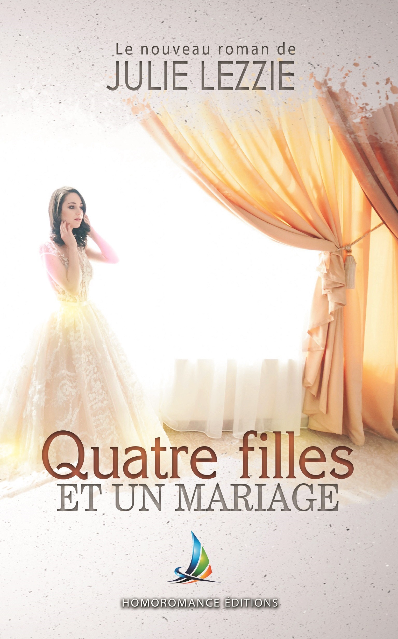 ebook cover of Quatre filles et un mariage | Roman lesbien, livre lesbien - comédie romantique lesbienne, by Julie Lezzie