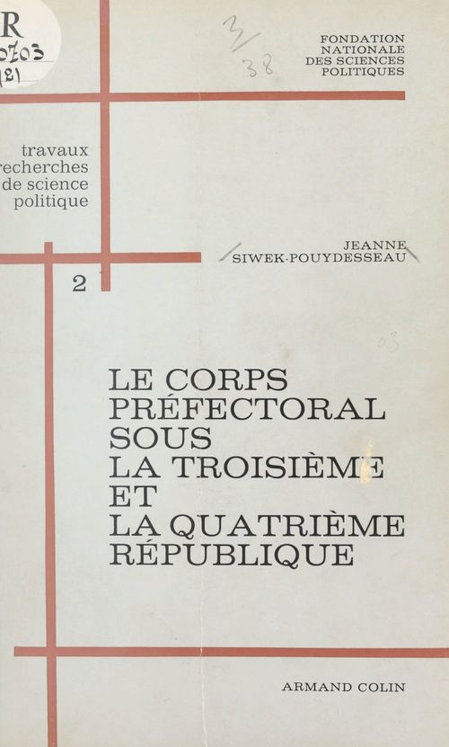 Couverture ebook de Le corps préfectoral sous la troisième et la quatrième République (2), de Jeanne Siwek-Pouydesseau
