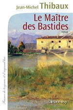 ebook cover of Le Maître des bastides, by Jean-Michel Thibaux