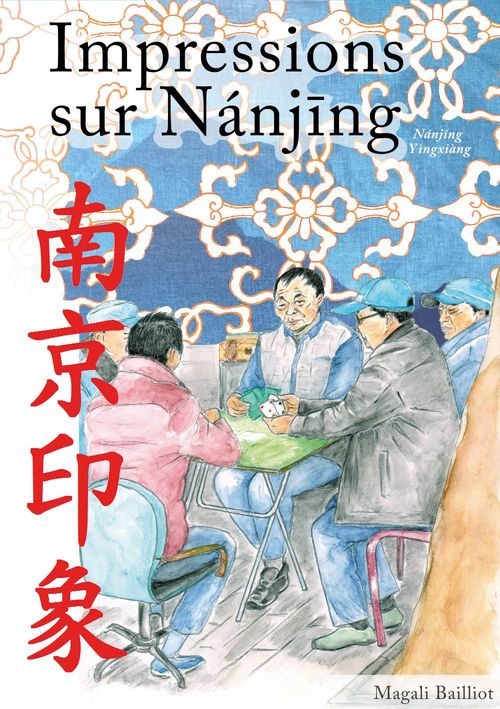 Couverture ebook de Impressions sur Nánjing, de Magali Bailliot