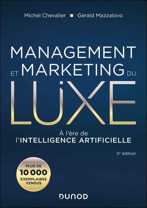 ebook cover of Management et Marketing du luxe - 5e éd., by Michel Chevalier, Gérald Mazzalovo