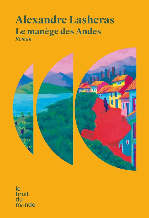 ebook cover of Le manège des Andes, by Alexandre Lasheras