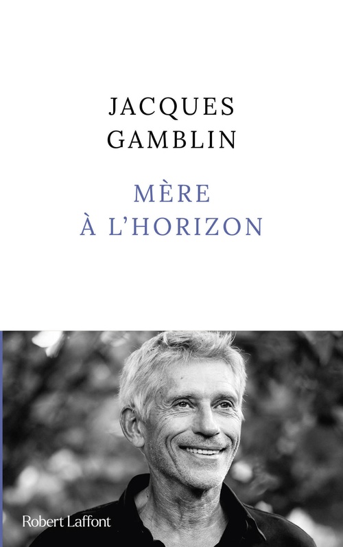 Couverture ebook de Mère à l'horizon, de Jacques Gamblin