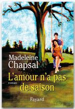 ebook cover of L'amour n'a pas de saison, by Madeleine Chapsal