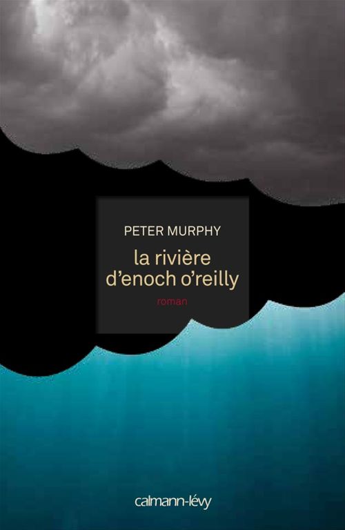 ebook cover of La Rivière d'Enoch O'Reilly, by Peter Murphy, Marie Boudewyn