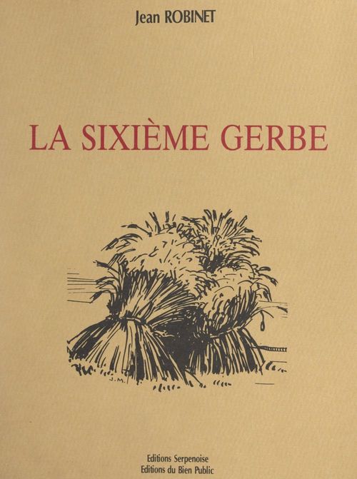 Couverture ebook de La sixième gerbe, de Jean Robinet
