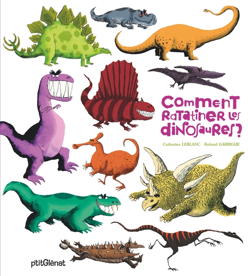 Couverture ebook de Comment ratatiner les dinosaures ?, de Catherine Leblanc