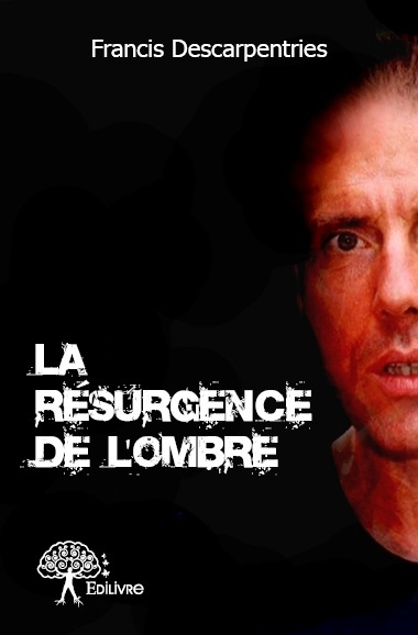 Couverture ebook de La Résurgence de l'Ombre, de Francis Descarpentries