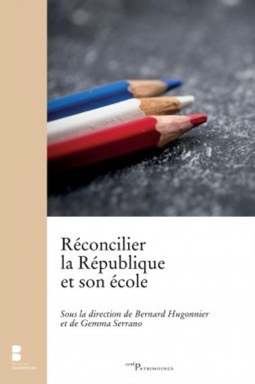 ebook cover of RÉCONCILIER LA RÉPUBLIQUE ET SON ÉCOLE, by Bernard Hugonnier