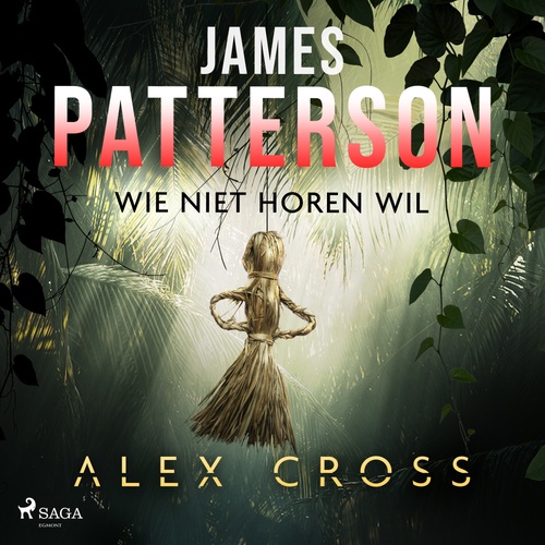 Couverture audiobook de Wie niet horen wil, de James Patterson