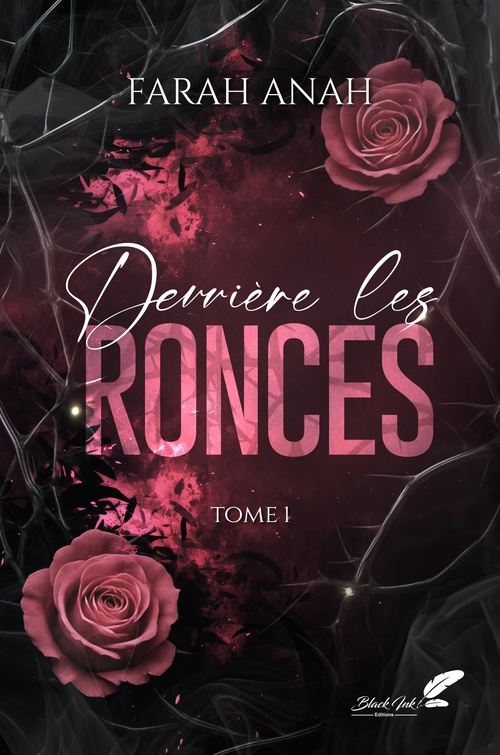 Couverture ebook de Derrière les ronces, tome 1 (dark romance), de Farah Anah