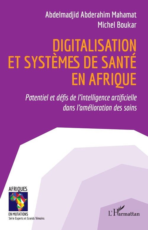 ebook cover of Digitalisation et systèmes de santé en Afrique, by Abdelmadjid Abderahim Mahamat, Michel Boukar