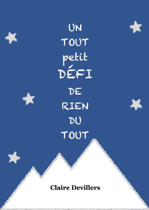 Couverture ebook de Un tout petit défi de rien du tout, de Claire Devillers