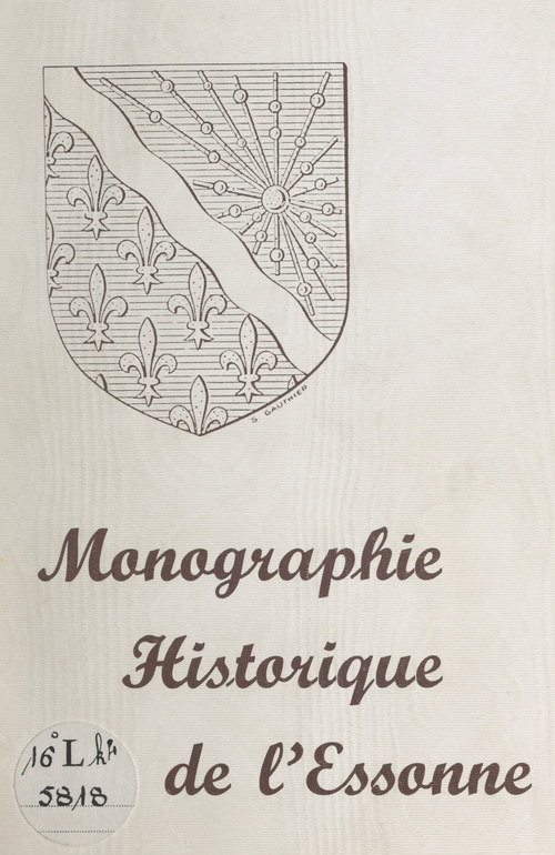 Couverture ebook de Monographie historique de l'Essonne, de Nicolas Payen, Paulette Cavailler