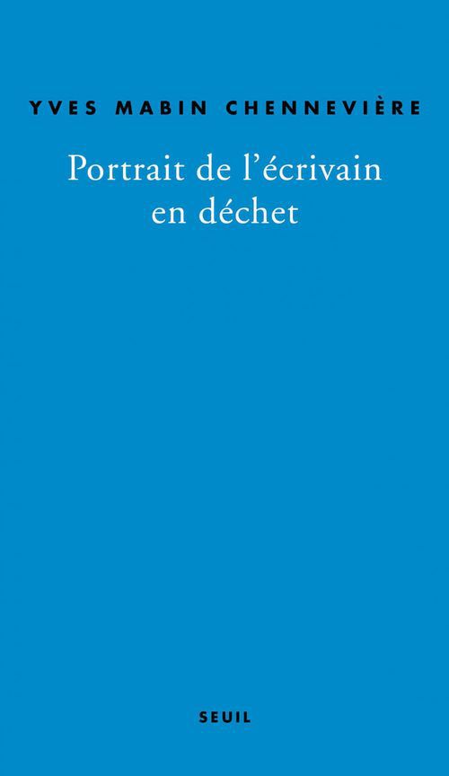 ebook cover of Portrait de l'écrivain en déchet, by Yves Mabin-chennevière