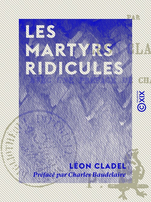 Couverture ebook de Les Martyrs ridicules, de Charles Baudelaire, Leon Cladel