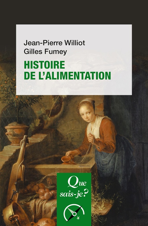 Couverture ebook de Histoire de l'alimentation, de Gilles Fumey, Jean-Pierre Williot