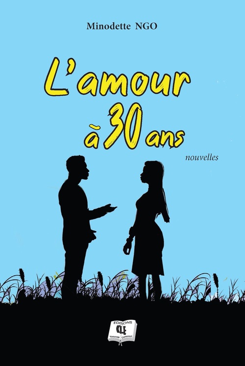 ebook cover of L'Amour à trente ans, by Ngo Minodette
