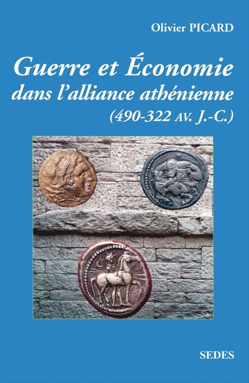 Couverture ebook de Guerre et économie de la Grèce classique (490 av. J.-C.-322 av. J.-C.), de Picard Olivier