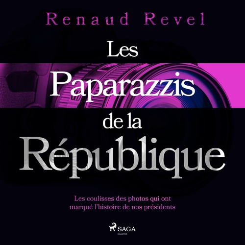 audiobook cover of Les Paparazzis de la République, by Renaud Revel