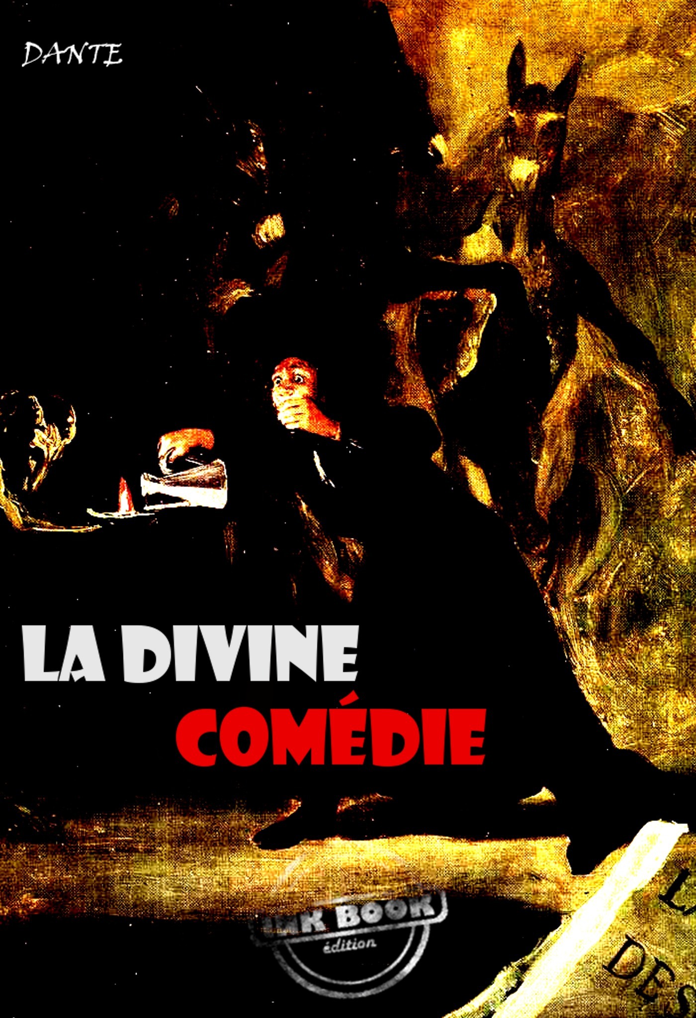 ebook cover of La divine comédie. L'enfer, Le purgatoire, Le paradis [édition intégrale revue et mise à jour], by Dante Alighieri