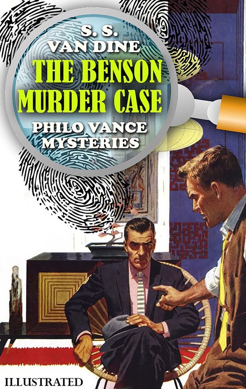 ebook cover of The Benson Murder Case. Philo Vance Mysteries. Illustrated, by S. S. Van Dine